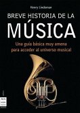 BREVE HISTORIA DE LA MÚSICA. Un libro que le acercará de una manera didáctica y muy amena al universo de la melodía y la armonía