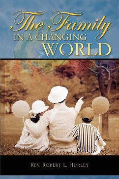 The Family in a Changing World - Hurley, Rev Robert L.