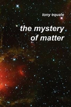 The Mystery of Matter - Equale, Tony