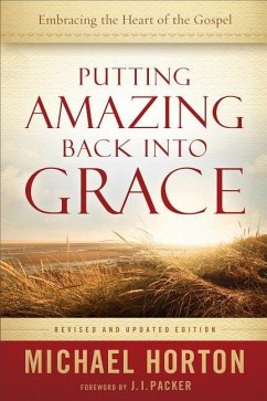 Putting Amazing Back into Grace - Horton, Michael