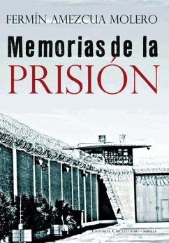 Memorias de la prisión - Amezcua Molero, Fermín
