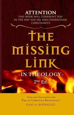 The Missing Link - In Theology: Second Edition - Rodriguez, Julio A.