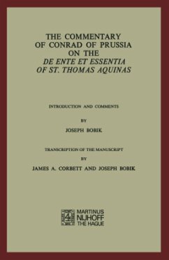 The Commentary of Conrad of Prussia on the De Ente et Essentia of St. Thomas Aquinas - Bobik, Joseph;Rupieper, H. J.