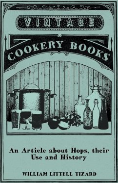 An Article about Hops, Their Use and History - Tizard, William Littell