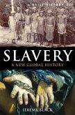 A Brief History of Slavery: A New Global History
