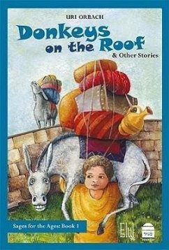 Donkeys on the Roof and Other Stories: Childrens Stories from the Talmud and Aggada - Orbach, Uri