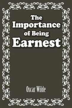 The Importance of Being Earnest - Wilde, Oscar