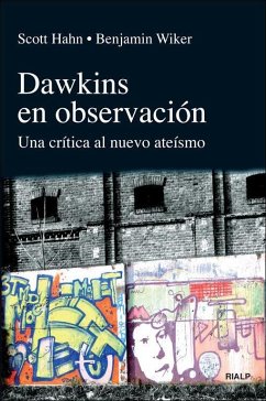 Dawkins en observación : una crítica al nuevo ateísmo - Hahn, Scott; Wiker, Benjamin D.