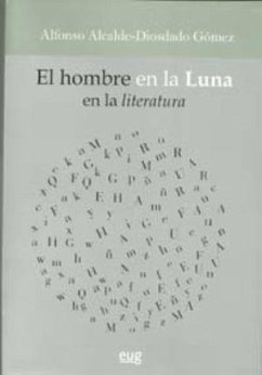 El hombre en la luna en la literatura - Alcalde-Diosdado Gómez, Alfonso