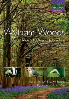 Wytham Woods: Oxford's Ecological Laboratory - Savill, Peter; Perrins, Christopher; Kirby, Keith