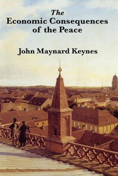 The Economic Consequences of the Peace - Keynes, John Maynard