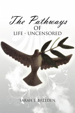&quote;The Pathways of Life - Uncensored&quote;