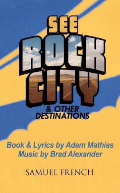 See Rock City & Other Destinations - Mathias, Adam; Alexander, Brad