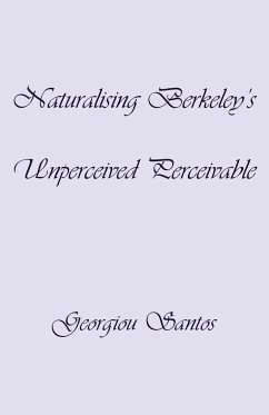 Naturalising Berkeley's Unperceived Perceivable - Santos, Georgiou