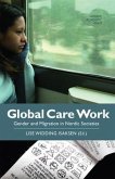 Global Care Work: Gender and Migration in Nordic Societies