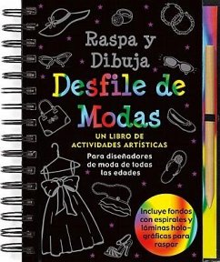 Raspa y Dubuja: Desfile de Modas: Un Libro de Actividades Artisticas [With Pens/Pencils]