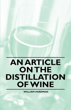 An Article on the Distillation of Wine - Hardman, William