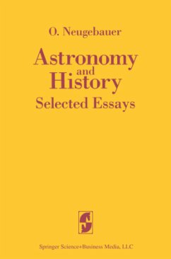 Astronomy and History Selected Essays - Neugebauer, O.