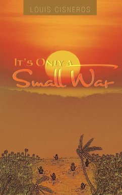 It's Only a Small War - Cisneros, Louis