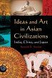 Ideas and Art in Asian Civilizations - Bild 1