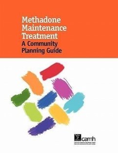 Methadone Maintenance Treatment: A Community Planning Guide - Erdelyan, Mark