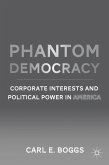 Phantom Democracy: Corporate Interests and Political Power in America