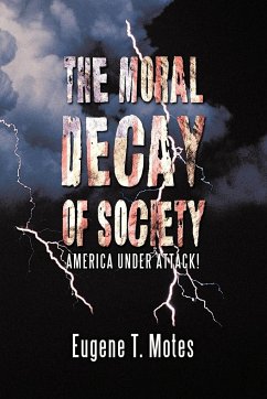 The Moral Decay of Society - Motes, Eugene T.