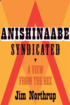 Anishinaabe Syndicated - Northrup, Jim