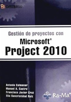 Gestión de proyectos con Microsoft Project 2010 - Colmenar Santos, Antonio