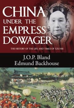 China Under the Empress Dowager - Bland, Backhouse