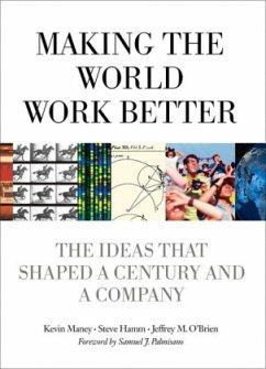 Making the World Work Better - Hamm, Steve;O'Brien, Jeffrey M.;Maney, Kevin