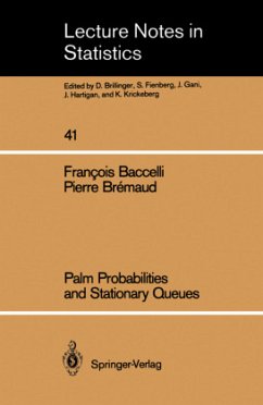 Palm Probabilities and Stationary Queues - Baccelli, Francois; Bremaud, Pierre