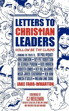 Letters To Christian Leaders - Hollow Be Thy Claims - Farr-Wharton, Jake