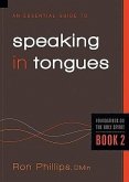 An Essential Guide to Speaking in Tongues: Volume 2