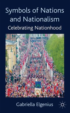 Symbols of Nations and Nationalism: Celebrating Nationhood - Elgenius, Gabriella