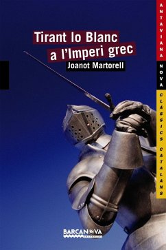 Tirant lo Blanc a l'Imperi grec - Martorell, Joanot