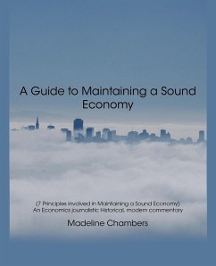 A Guide to Maintaining a Sound Economy - Chambers, Madeline