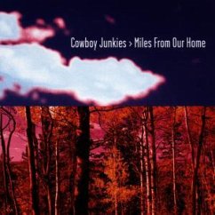 Miles From Our Home - Cowboy Junkies