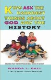 Kids Ask The Darndest Things About God And The History: Answers From The Next Twelve Bible Books Of History