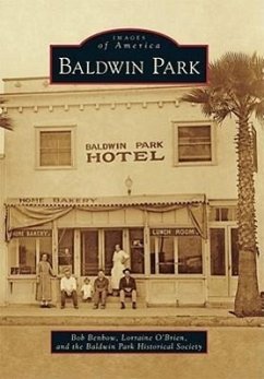 Baldwin Park - Benbow, Bob; O'Brien, Lorraine; Baldwin Park Historical Society