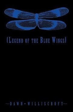 Legend of the Blue Wings - Williscroft, Dawn