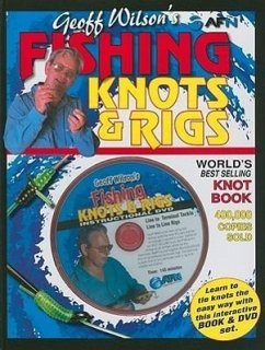 Geoff Wilson's Fishing Knots & Rigs [With DVD] - Wilson, Geoff