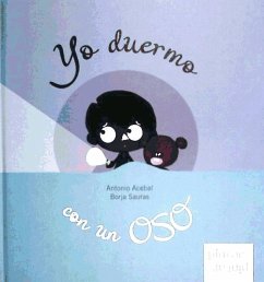 Yo duermo con un oso - Acebal, Antonio