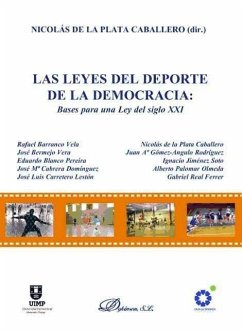 Las leyes del deporte de la democracia : bases para una Ley del siglo XXI - Barranco Vela, Rafael