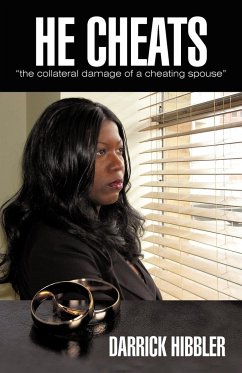 He cheats &quote;the collateral damage of a cheating spouse&quote;