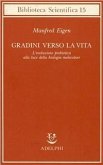 Gradini verso la vita. L'evoluzione prebiotica alla luce della biologia molecolare
