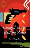 Caught in the Killing Zone