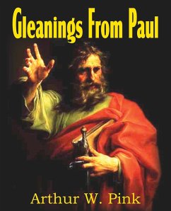 Gleanings from Paul - Pink, Arthur W.
