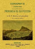 Corografía o descripción general de la muy noble y muy leal provincia de Guipúzcoa