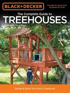 The Complete Guide to Treehouses (Black & Decker) - Schmidt, Philip